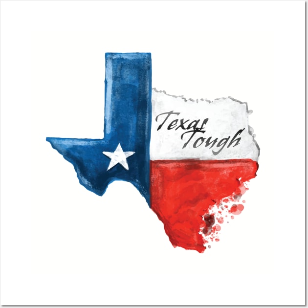 Texas Tough Wall Art by thetruetee